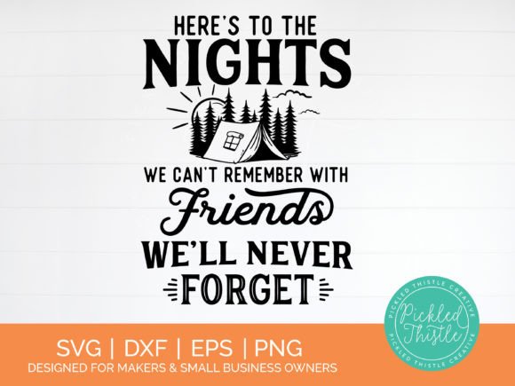 Download Funny Camping SVG - Here's to the Nights - Premium Resources