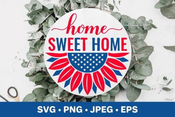 Download Home Sweet Home USA Patriotic Round Sign - Sign Collection